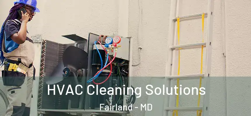  HVAC Cleaning Solutions Fairland - MD