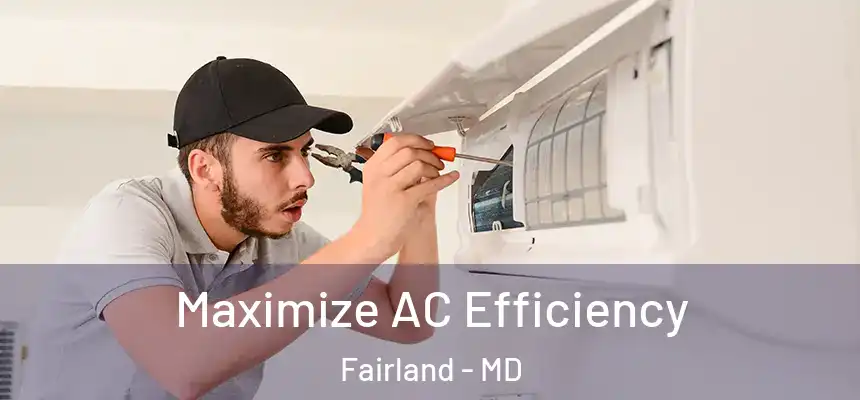  Maximize AC Efficiency Fairland - MD